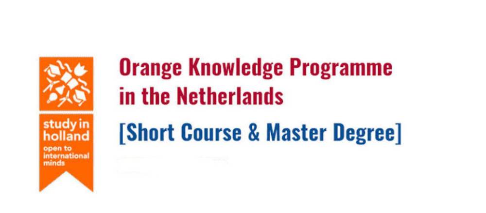 Orange Knowledge Programme (OKP) | Master’s, Short Courses | Fully Funded