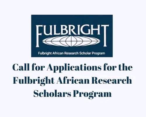 Call For Applications – Fulbright African Research Scholar Program