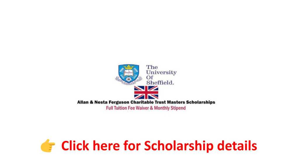 Allan and Nesta Ferguson Charitable Trust masters scholarships at University of Sheffield